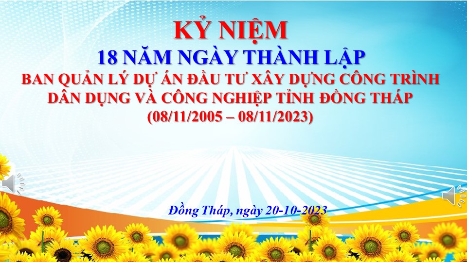KỶ NIỆM 18 NĂM NGÀY THÀNH LẬP BAN QLDA (08/11/2005 – 08/11/2023)