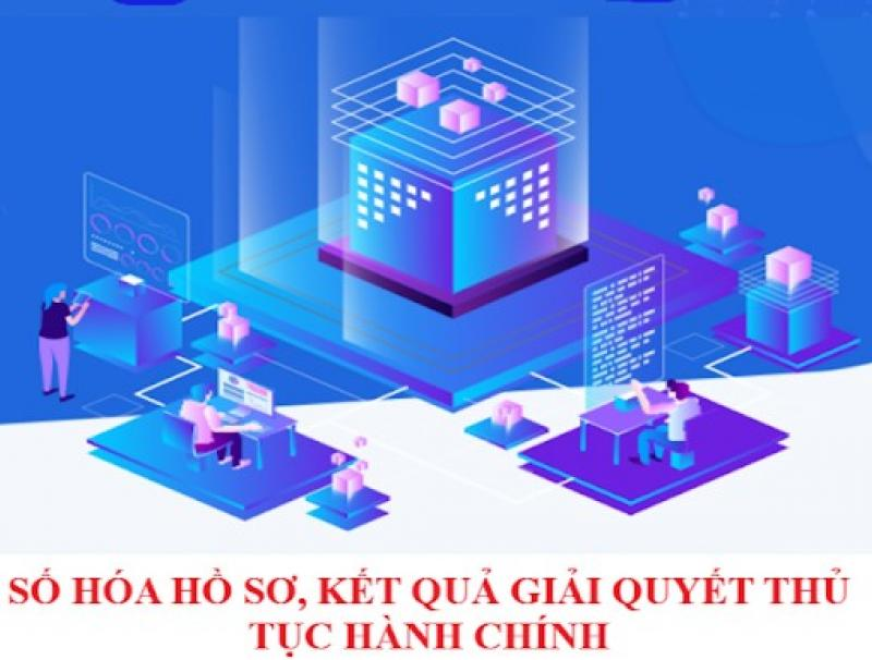 Triển khai số hóa kết quả giải quyết thủ tục hành chính
